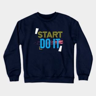 Start Do It Crewneck Sweatshirt